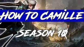 How To Camille Season 10 Guide! League of Legends Camille Top Mid Jg Support 2020!