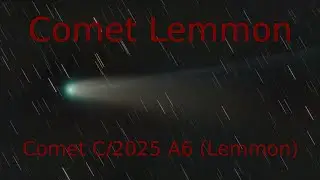 Comet C/2025 A6 (Lemmon) Time-lapse and slide show