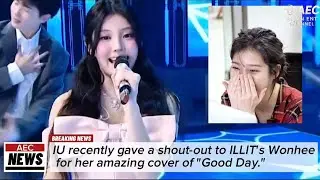 IU recently gave a shout-out to ILLIT's Wonhee for her amazing cover of 