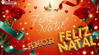 Natal com Muito Amor: Uma Mensagem Especial para Você 🎁💑