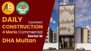 Daily Construction Updates | 4 Marla Commercial | Sector M, DHA Multan