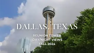 Dallas | Reunion Tower + Dallas Skyline [Day/Night] Fall 2024