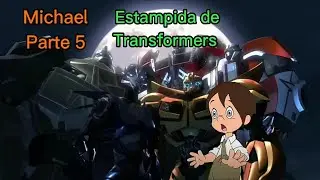 Michael (Tarzán) Parte 5: Estampida de Transformers
