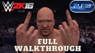 WWE 2K16 - Austin 3:16 Showcase (Full Walkthrough) (Playstation 3)