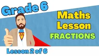 Grade 6 Math Lesson | FRACTIONS
