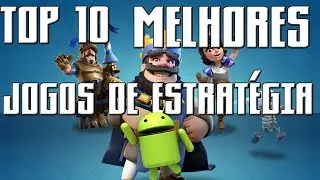 TOP 10 MELHORES JOGOS DE ESTRAT&Eacute;GIA PARA ANDROID 2016 - #3