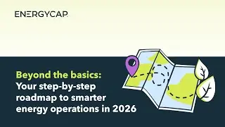 Beyond the Basics: Your Step-by-Step Roadmap to Smarter Energy Operations in 2026 (hosted by APPA)