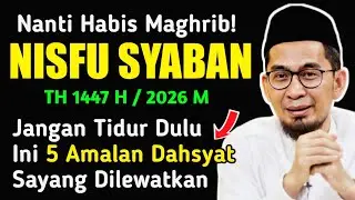 NANTI MALAM NISFU SYABAN 1447 H / 2026 🌙 Inilah 5 Amalan Malam Nisfu Sya'ban Paling Mustajab