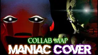 [FNAF/MULTIPLAT] - COLLAB MAP - Maniac COVER by Gatopaint | [18/18] CLOSED