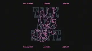 Talk All Night (Official audio)