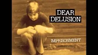 Dear Delusion - 