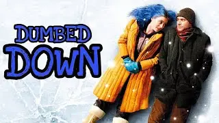 Eternal Sunshine of the Spotless Mind Dumbed Down