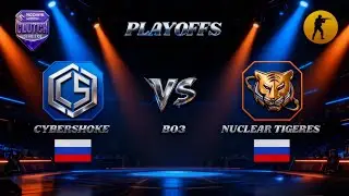 🔴 [ LIVE ] Cybershoke vs Nuclear Tigeres | Playoffs | NODWIN Clutch Series 3 | cs2