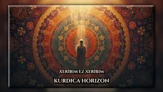 Xerîbim Ez Xerîbim – Kurdish Acoustic Folk | Kurdica Horizon