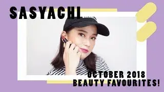 Sasyachi - October Beauty Favourites 2018