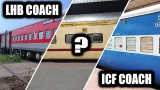 Types of Railway Coaches In India -  ICF vs LHB Coach