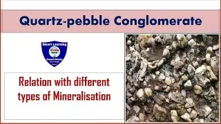 Quartz Pebble Conglomerate. CPC. Indian Stratigraphy/ Geology. Affiliated Uranium, Gold deposition