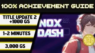 Nox Dash Title Update 2 100% Achievement Walkthrough * 1000GS in 1-2 Minutes *