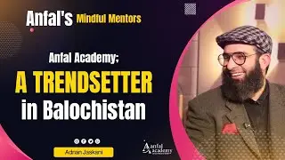 Anfal Academy; A Trendsetter in Balochistan | Adnan Jaskani | CSS/PCS/PMS | Best Academy In Quetta