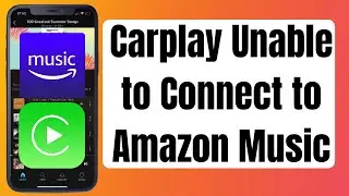 Исправление проблемы с работой Amazon Music с CarPlay | Carplay не может подключиться к Amazon Music