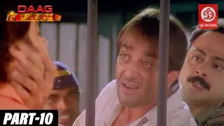Daag The Fire - Bollywood Action Movies | PART - 10 | Sanjay Dutt & Mahima Chaudhry | Hindi Movies