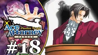 Phoenix Wright: Ace Attorney Fan Dub #18- Turnabout Goodbyes: Day 4, Trial Latter