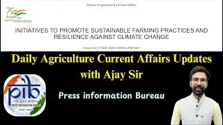 PIB Update: INITIATIVES TO PROMOTE SUSTAINABLE FARMING & RESILIENCE AGAINST CLIMATE CHANGE #PIB