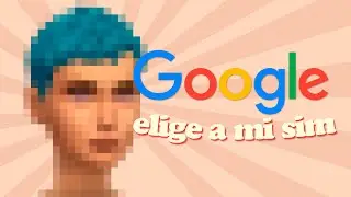 Google ELIGE A MI SIM 😨😱 || Los Sims 4 || miriamslowly
