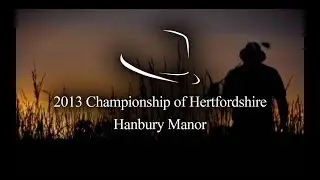 2013 Trilby Tour | Championship of Hertfordshire | Hanbury Manor