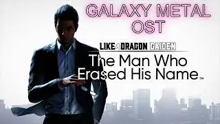 Like a Dragon: Gaiden OST | Galaxy Metal