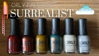 The Persistence of Polish 💭 Orly Fall 2022 Surrealist Swatch + Review with Comparisons!
