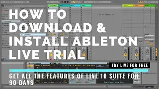 HOW TO DOWNLOAD & INSTALL ABLETON LIVE 10 TRIAL | ABLETON LIVE 10 SUITE FREE FOR 90 DAYS (2020)
