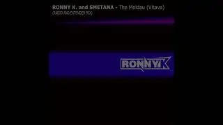 Ronny K. and Smetana - The Moldau (Vltava) (Extended Mix)
