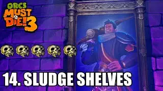 Orcs Must Die! 3 | Level 14: Sludge Shelves | 5 Skulls, Rift Lord Difficulty | [4K60 | PC]