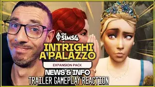 INTRIGHI A PALAZZO! Trailer GAMEPLAY Reaction! The Sims 4 NEWS&INFO