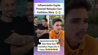 Carlinhos Maia traiu o Lucas com influencidor#noticias #fofoca