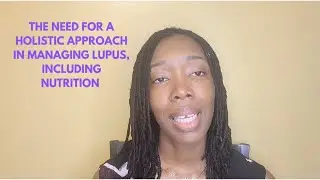 The need for a Holistic Approach in managing Lupus| @yenikaslupuslife