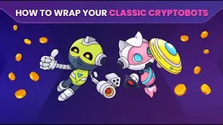 How to wrap your Classic Cryptobots to ERC-721