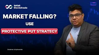 Protective Put Strategy Explained | Protect Profits in a Falling Market | Kotak Stockshaala