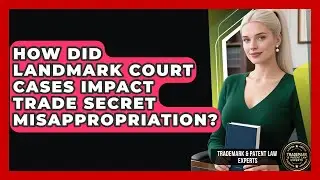 How Did Landmark Court Cases Impact Trade Secret Misappropriation?