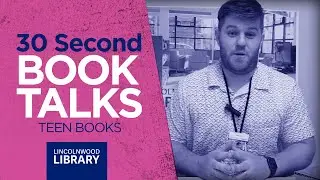 30 Second Book Talks: Teen Books