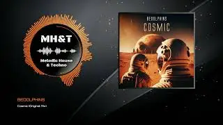 BEDOLPHINS - Cosmic (Original Mix)