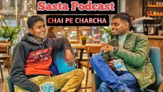#video। Sasta Podcast । CHAI PE CHARCHA ☕। Podcast ❌ Backchodi ✅।@Anish original।@souravjvlogs  