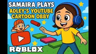 Samaira Jumps Into Adley&rsquo;s Cartoon Obby! | Roblox Fun Adventure