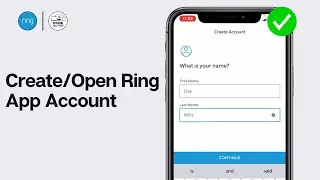 Ring App Sign Up 2024: How to Create/Open Ring App Account?
