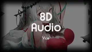 EMM - VICE | 8D Audio