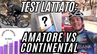 CICLISTA AMATORE vs CONTINENTAL | TEST del LATTATO! #LACTATE 🚴