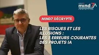 Video 4   Les risques et les illusions  les 5 erreurs courantes des projets IA