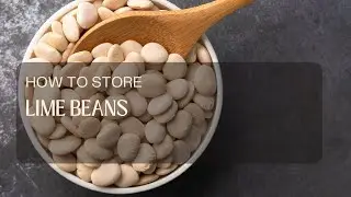 How to store lima beans?
