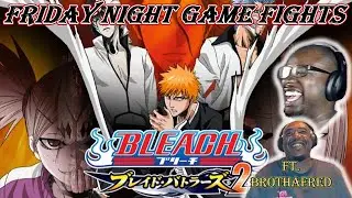 *FRIDAY NIGHT GAME FIGHTS!* - Bleach Blade Battlers 2